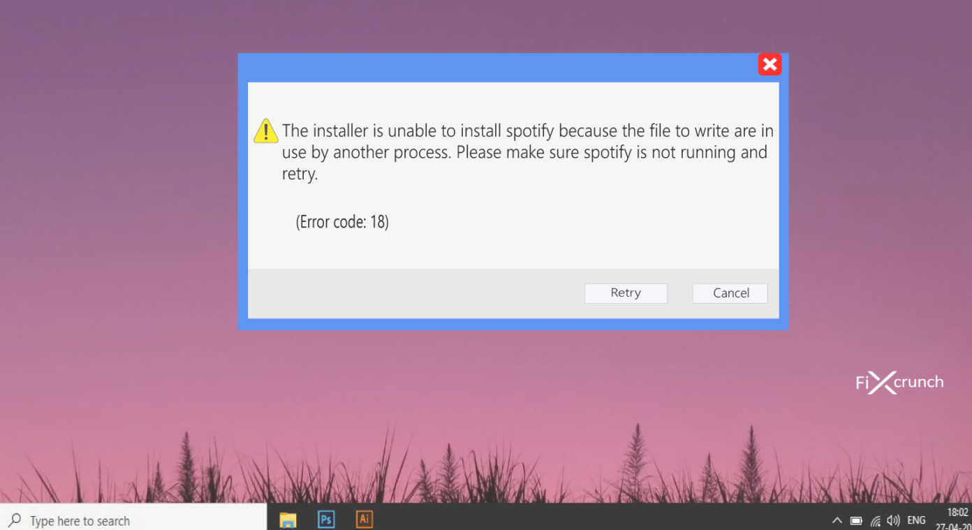 Fix Spotify Error Code 18 with 7 Effective Ways (Extra Tips?) - Fixcrunch