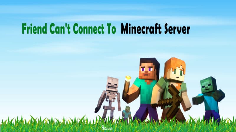 Friend Can't Connect To Minecraft Server