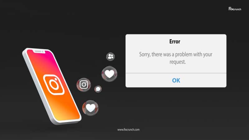 There Was A Problem With Your Request On Instagram
